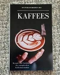Kulturgeschichten Des Kaffees 3 Kulturgeschichten Des Kaffees